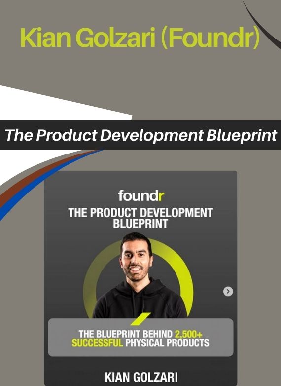 Kian Golzari (Foundr) – The Product Development Blueprint