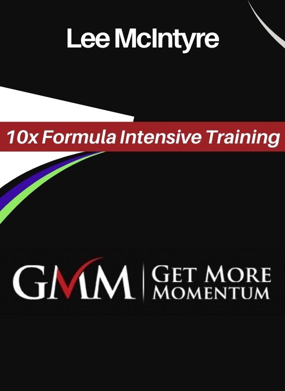 Lee McIntyre – 10x Formula Intensive Training