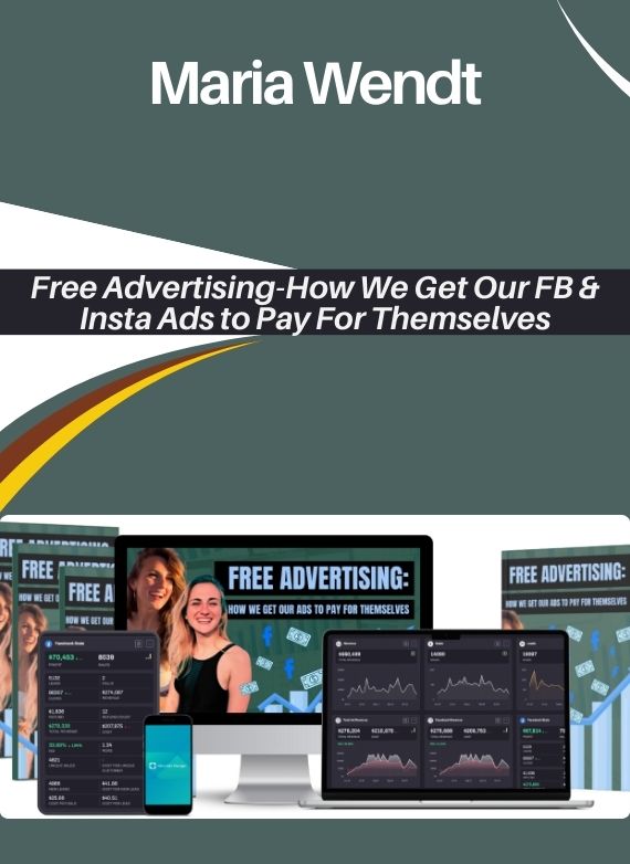 Maria Wendt – Free Advertising-How We Get Our FB & Insta Ads to Pay For Themselves