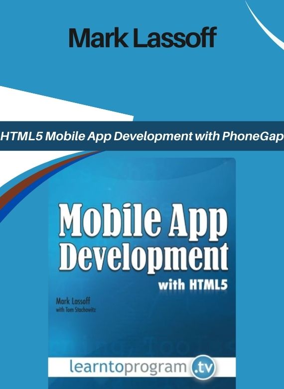 Mark Lassoff – HTML5 Mobile App Development with PhoneGap