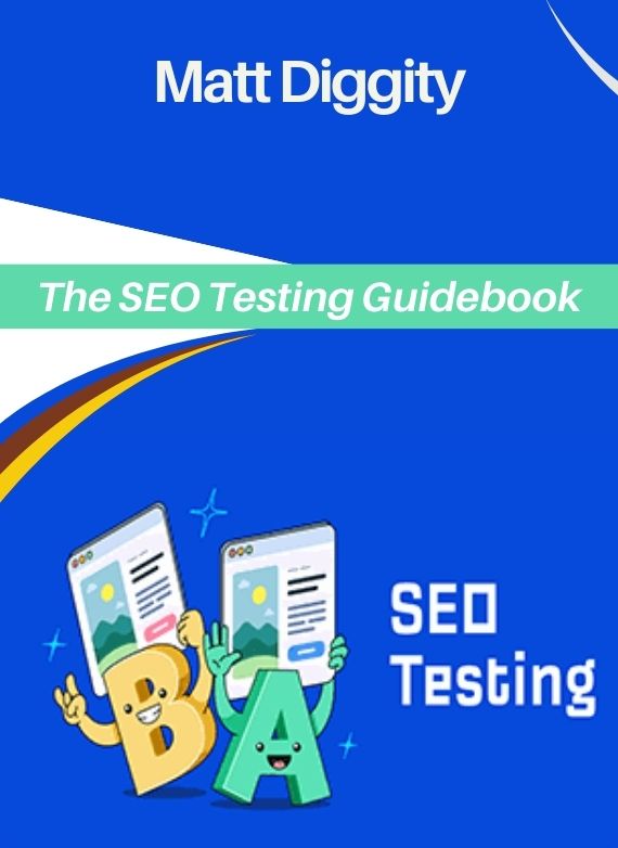 Matt Diggity – The SEO Testing Guidebook