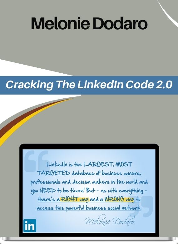 Melonie Dodaro – Cracking The LinkedIn Code 2.0
