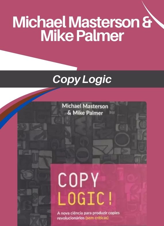 Michael Masterson & Mike Palmer – Copy Logic
