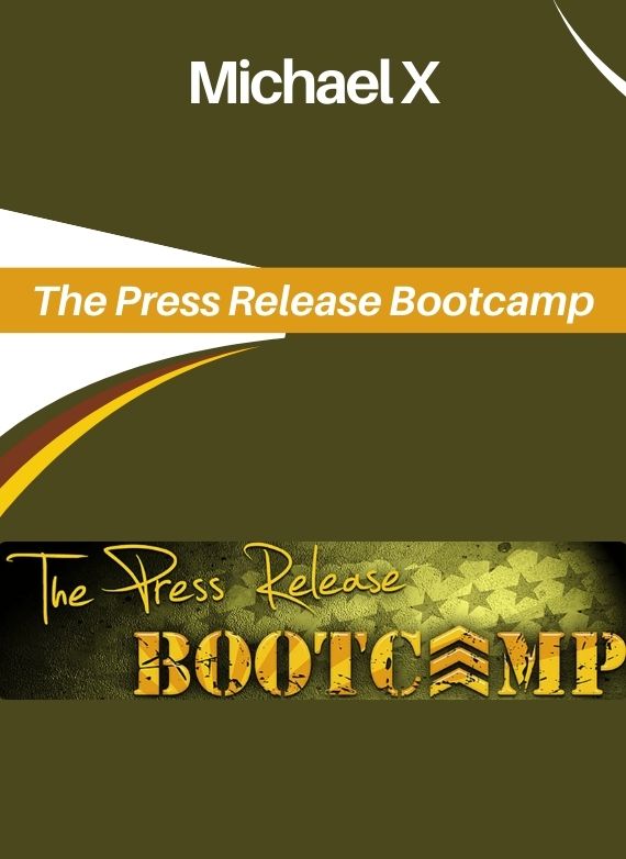 Michael X – The Press Release Bootcamp