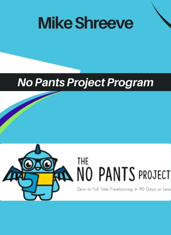 Mike Shreeve – No Pants Project Program