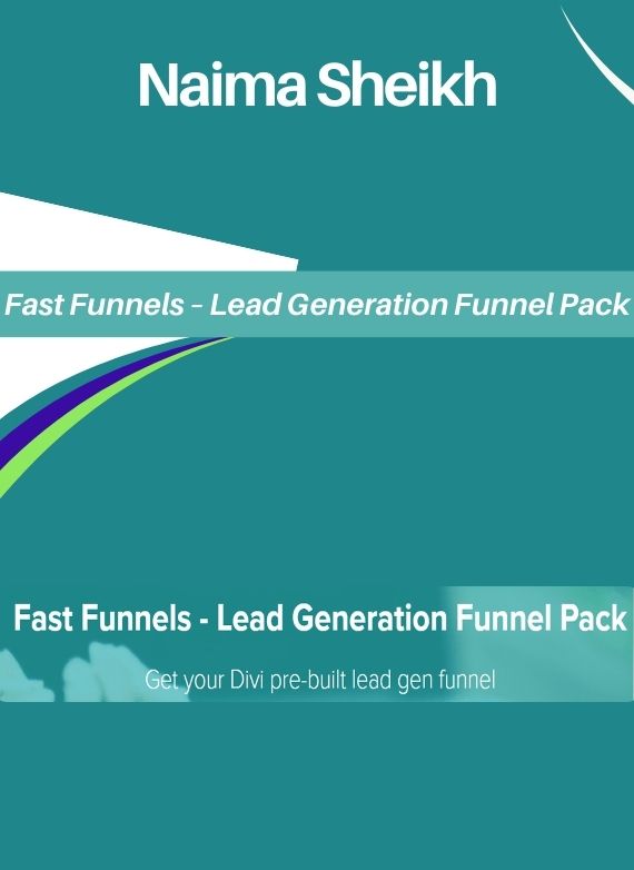 Naima Sheikh – Fast Funnels – Lead Generation Funnel Pack