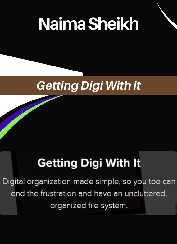 Naima Sheikh – Getting Digi With It