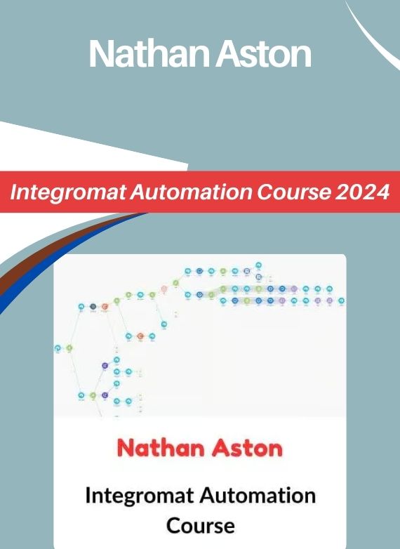 Nathan Aston – Integromat Automation Course 2024