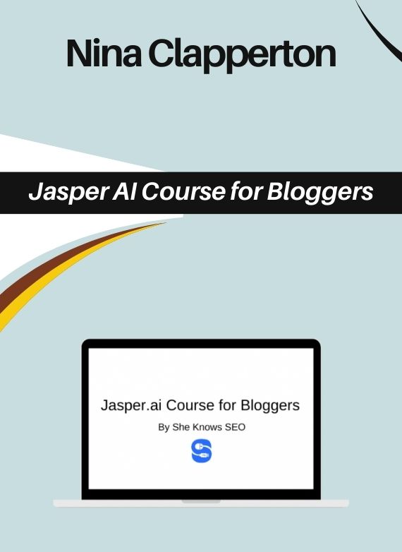 Nina Clapperton – Jasper AI Course for Bloggers