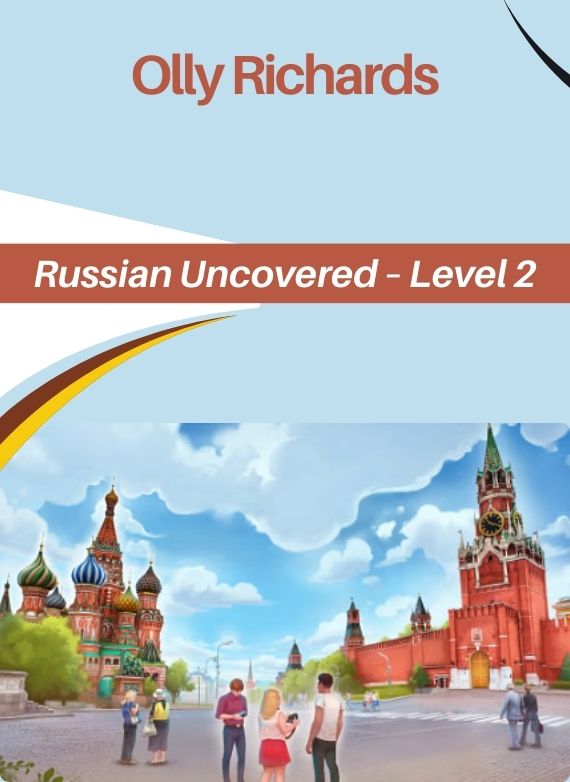 Olly Richards – Russian Uncovered – Level 2