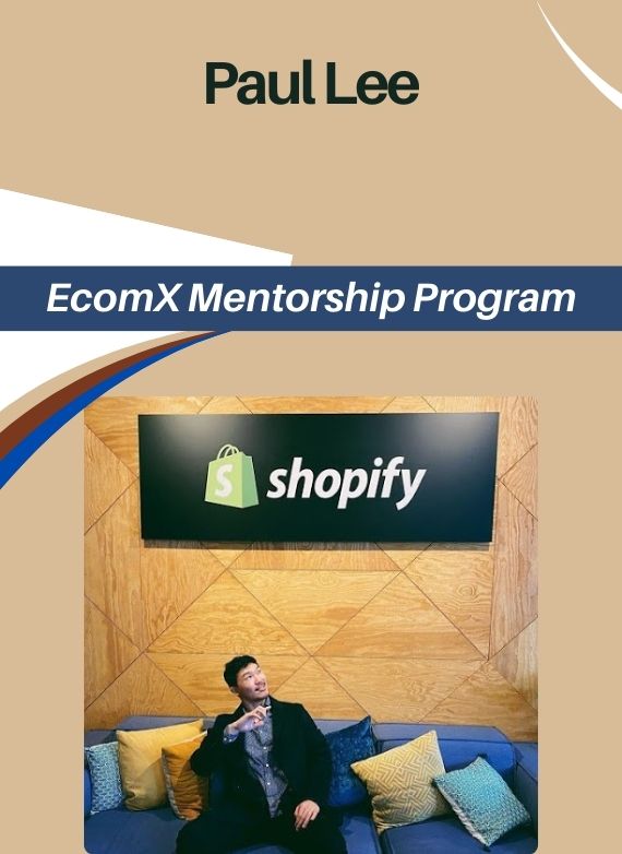 Paul Lee – EcomX Mentorship Program