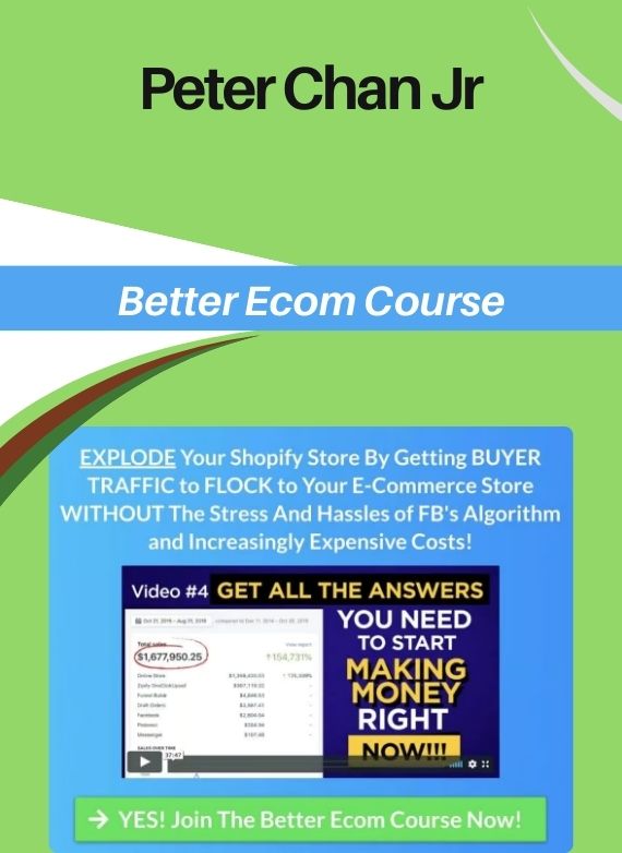 Peter Chan Jr – Better Ecom Course