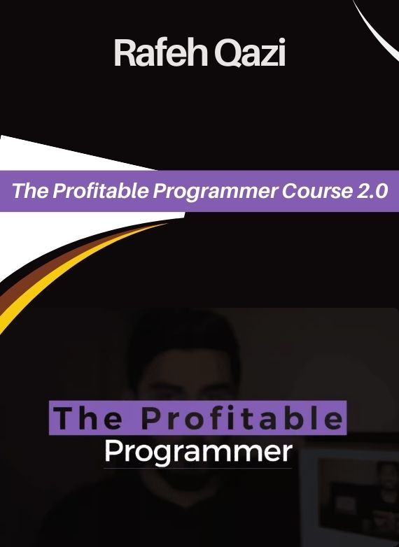 Rafeh Qazi – The Profitable Programmer Course 2.0