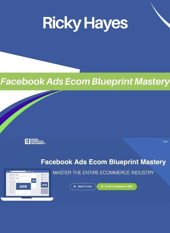 Ricky Hayes – Facebook Ads Ecom Blueprint Mastery