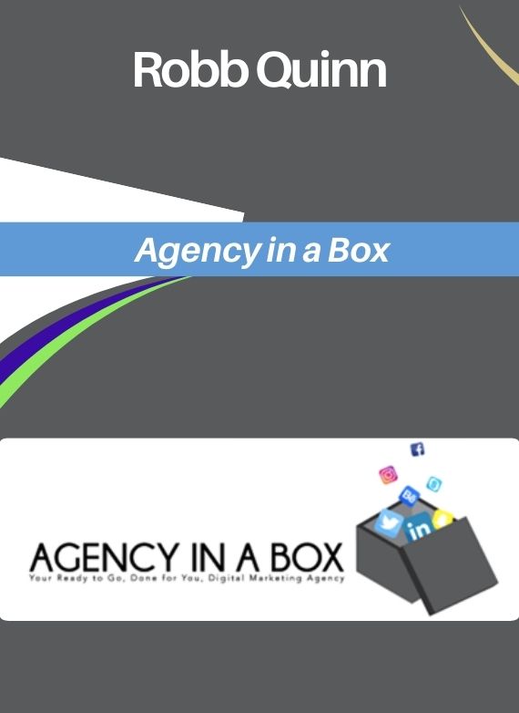 Robb Quinn – Agency in a Box