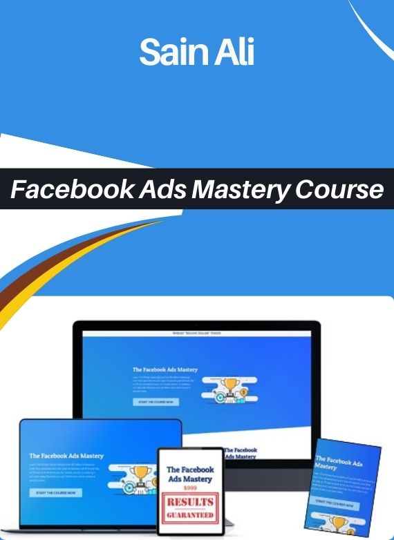 Sain Ali – Facebook Ads Mastery Course