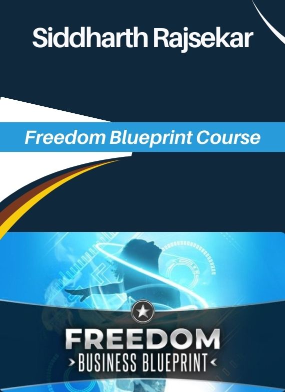 Siddharth Rajsekar – Freedom Blueprint Course