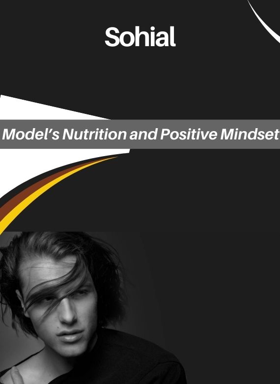Sohial – Model’s Nutrition and Positive Mindset