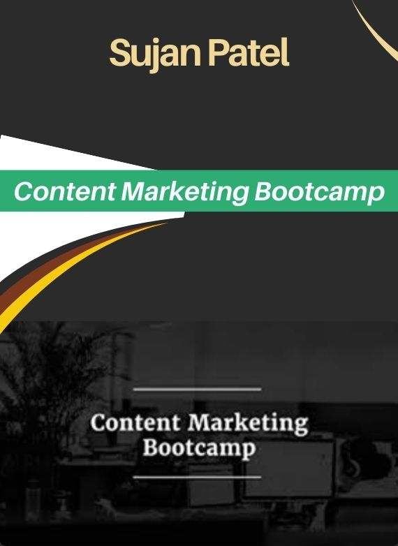 Sujan Patel – Content Marketing Bootcamp