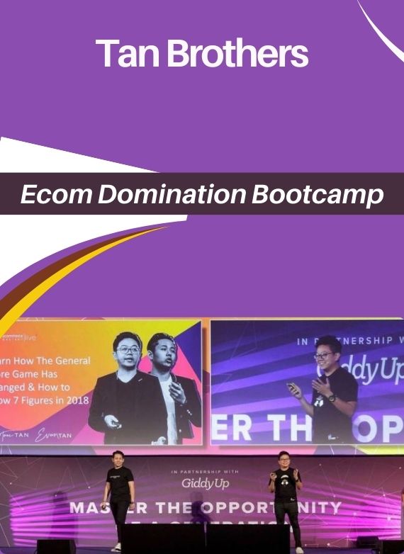Tan Brothers – Ecom Domination Bootcamp