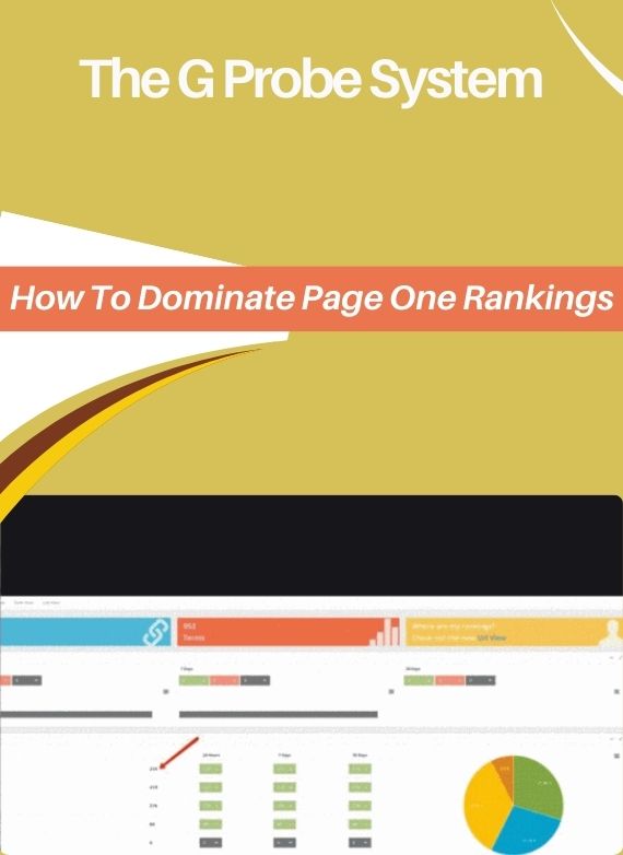 The G Probe System – How To Dominate Page One Rankings