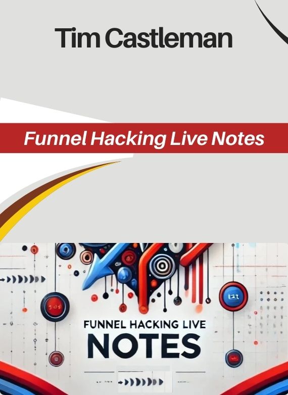 Tim Castleman – Funnel Hacking Live Notes