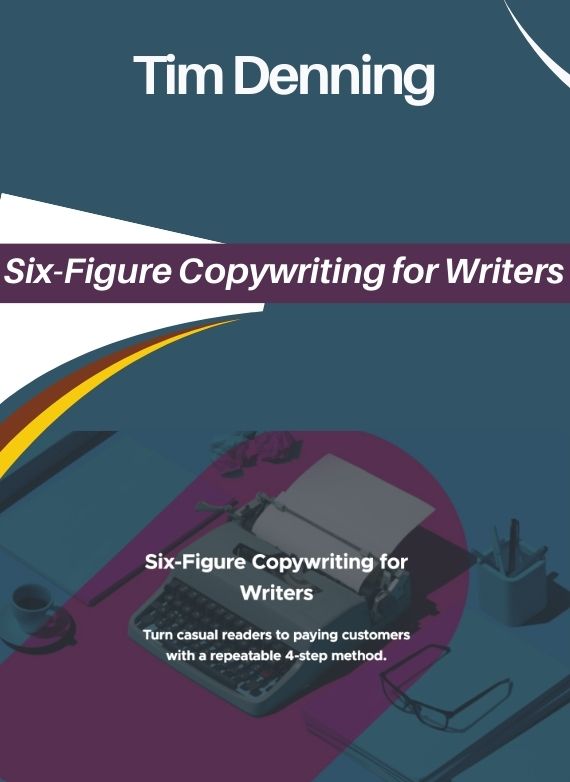 Tim Denning – Six-Figure Copywriting for Writers
