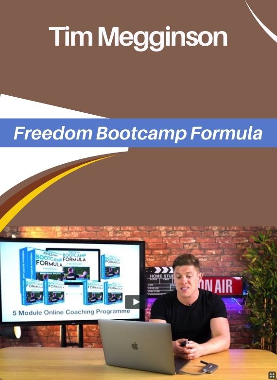 Tim Megginson – Freedom Bootcamp Formula