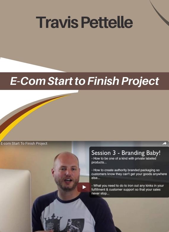 Travis Petelle – E-Com Start to Finish Project