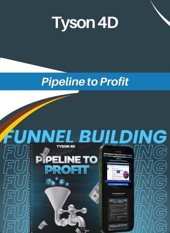 Tyson 4D – Pipeline to Profit
