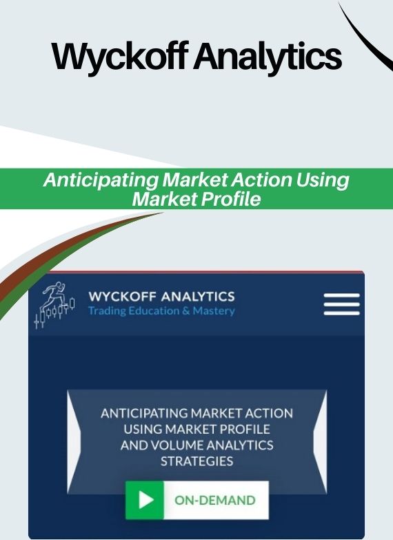 Wyckoff Analytics – Anticipating Market Action Using Market Profile