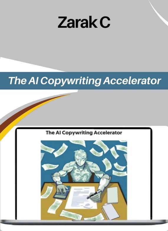 Zarak C – The AI Copywriting Accelerator